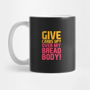 Give Carbs Up Mug